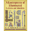 Masterpieces of Illuminated Letters and Borders