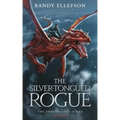 The Silver-Tongued Rogue: The Dragon Gate Series