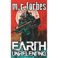 Earth Unrelenting