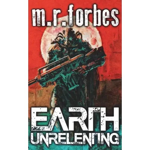 Earth Unrelenting