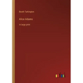 Alice Adams: in large print