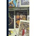 Semitic Magic: Its Origins and Development