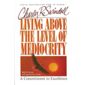 Living Above the Level of Mediocrity