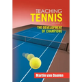 Teaching Tennis Volume 3: The Development of Champions