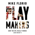 Playmakers: How the NFL Really Works (and Doesn't)