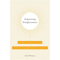 Organizing Enlightenment: Information Overload and the Invention of the Modern Research University