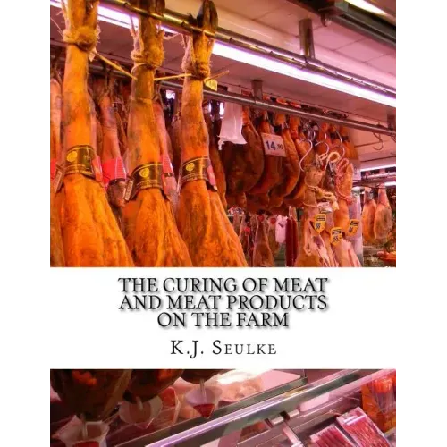 The Curing of Meat and Meat Products On The Farm