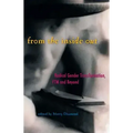 From the Inside Out: Radical Gender Transformation, FTM and Beyond