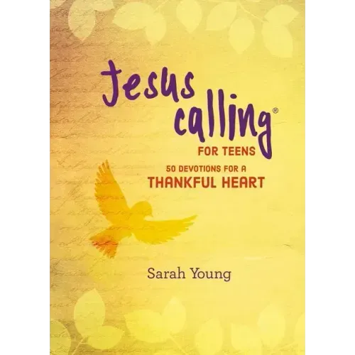Jesus Calling: 50 Devotions for a Thankful Heart: (A Devotional for Teens on Being Grateful)