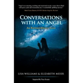 Conversations with an Angel: An Extraordinary Love