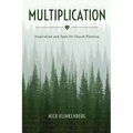 Multiplication: Inspiration and Tools for Church Planting
