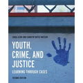 Youth, Crime, and Justice: Learning through Cases