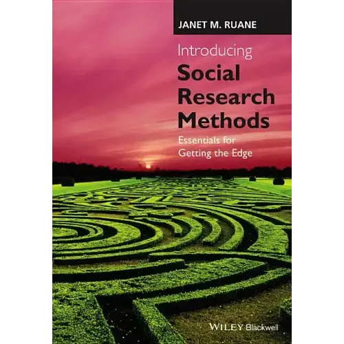 Introducing Social Research Methods - Essentialsfor Getting the Edge