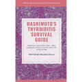 Hashimoto's Thyroiditis Survival Guide