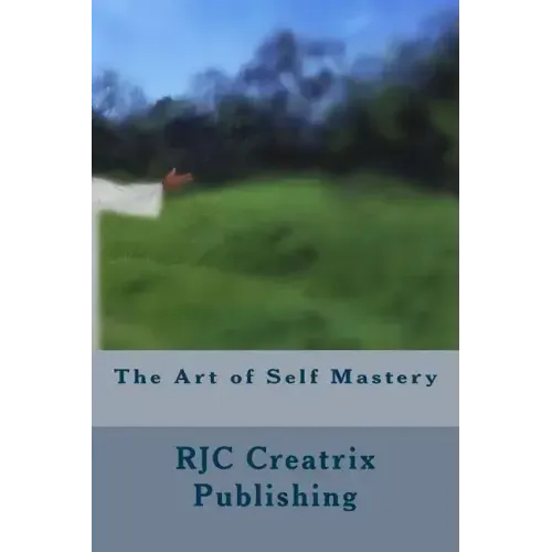 The Art of Self Mastery
