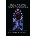Holy Visions, Sacred Stories