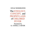 Etiology, Concept and Prophylaxis of Childbed Fever