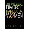 The Emergency Divorce Handbook for Women