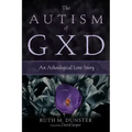 The Autism of Gxd: An Atheological Love Story