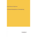 A Practical Introduction to Conveyancing