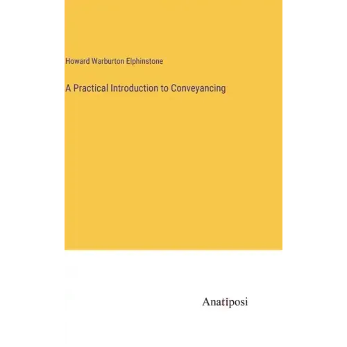 A Practical Introduction to Conveyancing