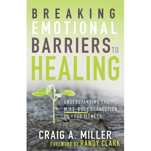 Breaking Emotional Barriers to Healing: Understanding the Mind-Body Connection to Your Illness