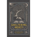 Sheltering Mercy: Prayers Inspired by the Psalms