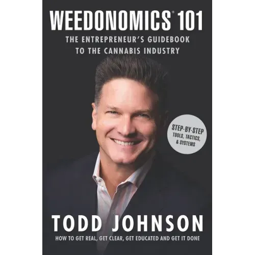 Weedonomics 101: The Entrepreneur's Guidebook to the Cannabis Industry