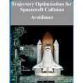 Trajectory Optimization for Spacecraft Collision Avoidance