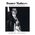 Boomer Madness: Scenes from an American Life