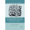 The Discourses of Food in Nineteenth-Century British Fiction