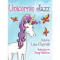 Unicornio Jazz: Spanish Edition