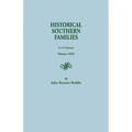 Historical Southern Families. in 23 Volumes. Volumes XVII