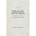 Parallel Histories: Muslims and Jews in Inquisitorial Spain
