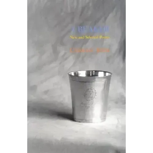 A Beaker: New and Selected Poems