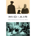 Mid-Air: Two Novellas