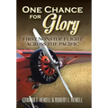 One Chance for Glory: First Nonstop Flight Across the Pacific