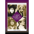 Conrad Veidt on Screen: A Comprehensive Illustrated Filmography