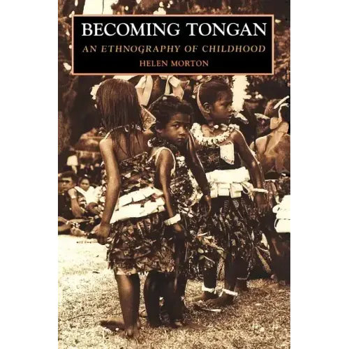 Becoming Tongan: An Ethnography of Childhood