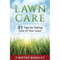 Lawn care: 51 Tips for Taking Care of Your Lawn