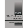 The Darkstone Chronicles: Rise of the Death Lords