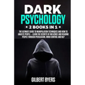 Dark Psychology: 2 Books In 1 - The Ultimate Guide to Manipulation Techniques and How to Analyze People - Learn The Secrets of Influenc