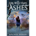 The Girl Who Talks to Ashes