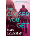 The Closer You Get