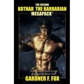 The Second Kothar the Barbarian MEGAPACK(R): 2 Sword and Sorcery Novels