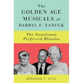 The Golden Age Musicals of Darryl F. Zanuck: The Gentleman Preferred Blondes