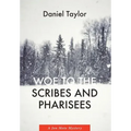 Woe to the Scribes and Pharisees: A Jon Mote Mystery