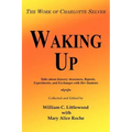 Waking Up: The Work of Charlotte Selver