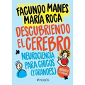 Descubriendo El Cerebro: Neurociencia Para Chicos (Y Grandes)