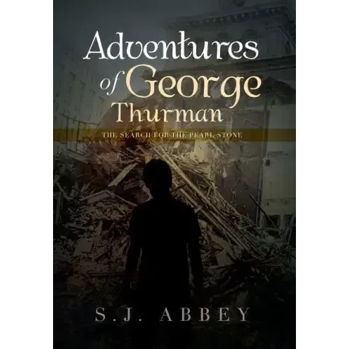 Adventures of George Thurman: The Search for the Pearl Stone